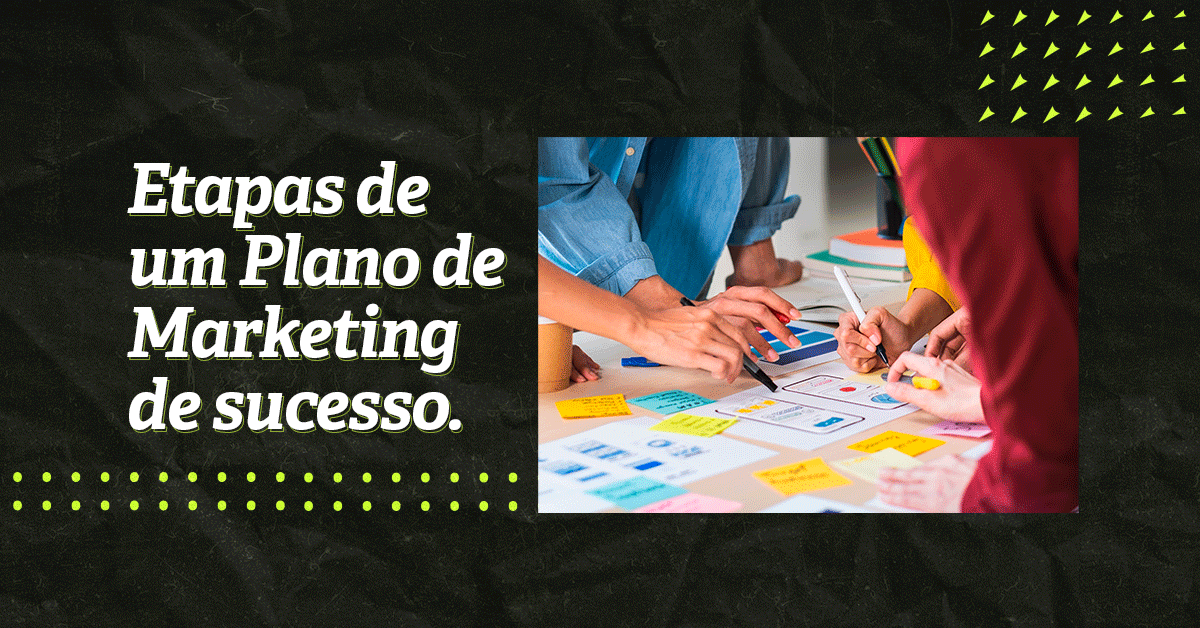 etapas de um plano de marketing de sucesso